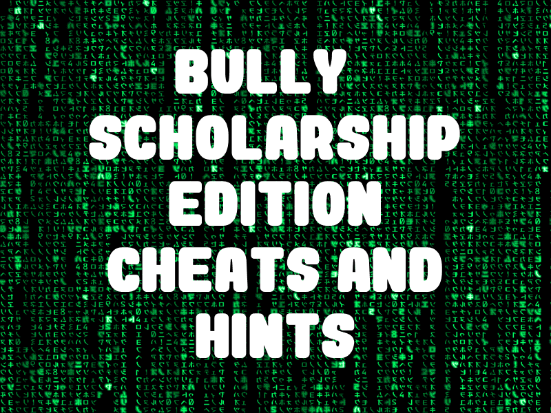 Bully: Scholarship Edition cheats