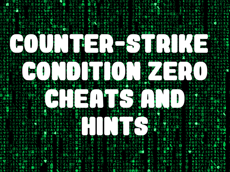 Counter-Strike: Condition Zero PC Cheat Codes
