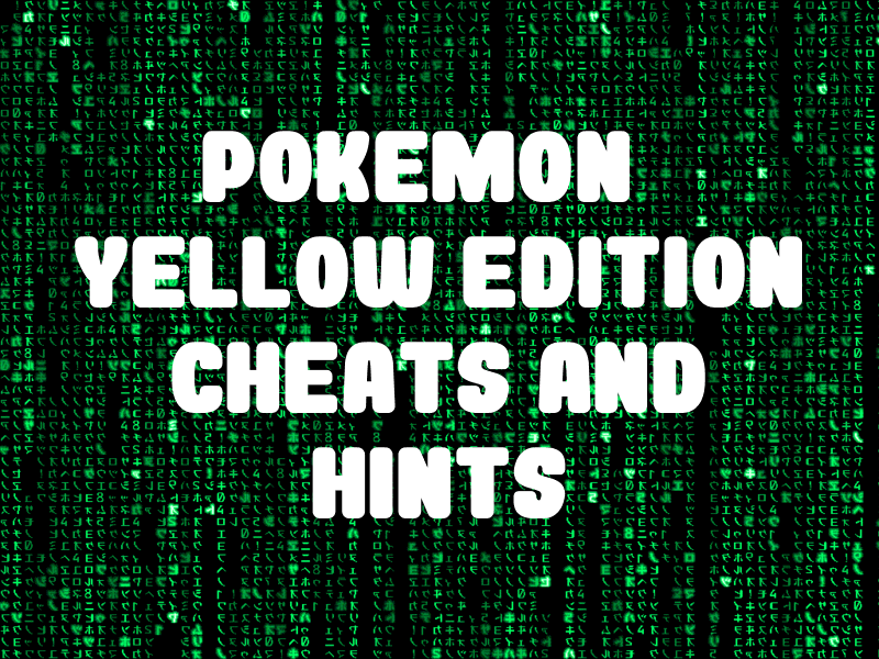 Pokemon: Yellow Cheats and Hints for GameBoy Color