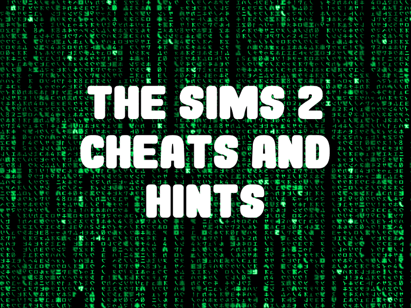 The Sims 2 Cheat Codes and Tips for PlayStation 2