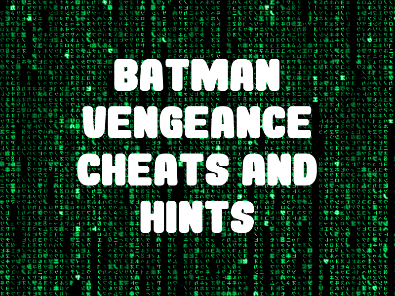 Batman Vengeance Cheats and Hints for GameCube